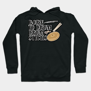 Born To Drum Drumsticks Hoodie